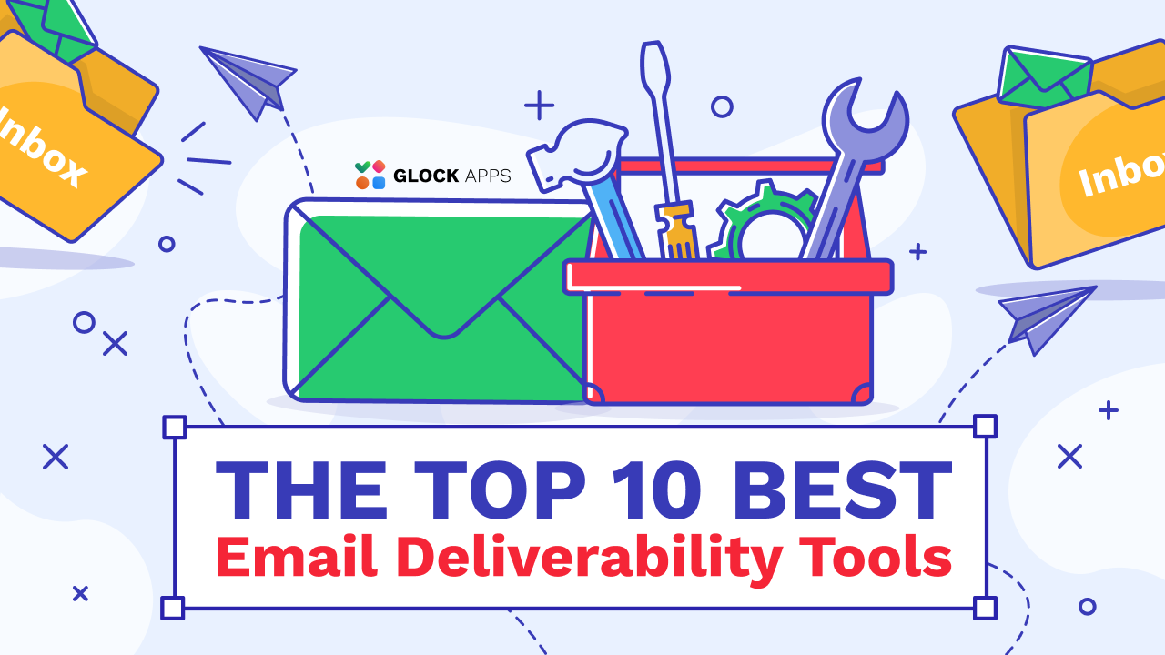 Best Email Deliverability Tools