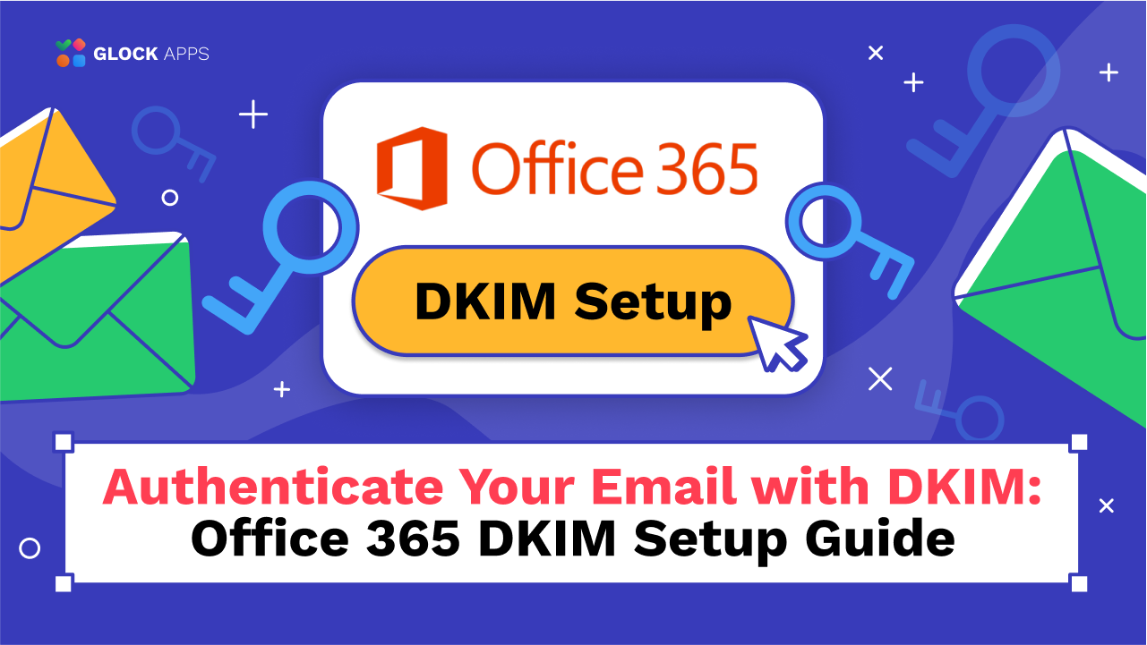 Office 365 DKIM Setup
