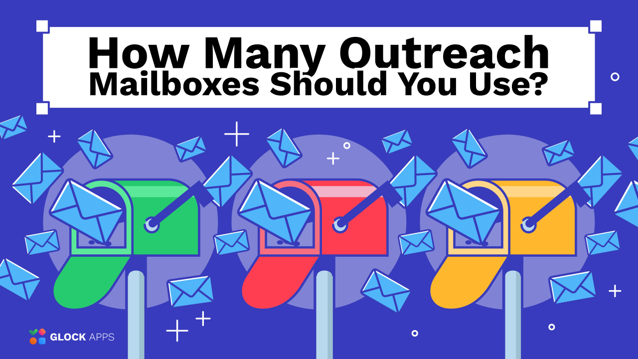 How Many Outreach Mailboxes Should You Use