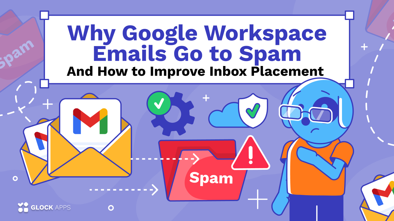 Why Google Workspace Emails Go to Spam